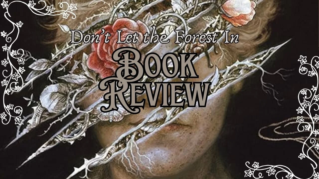 Don’t Let the Forest In 🍄🌲🍂 A Book Review