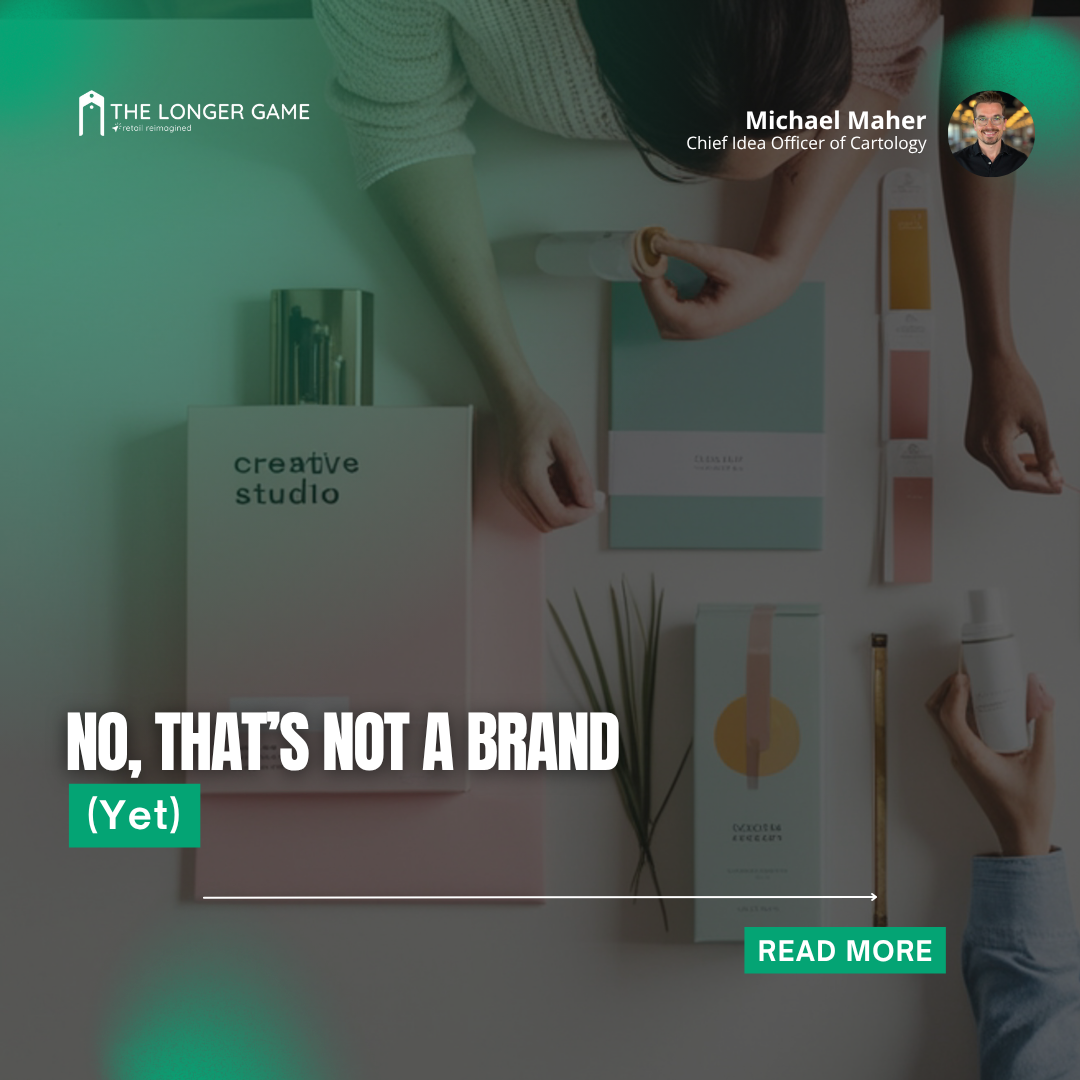 No, That’s Not a Brand (Yet)