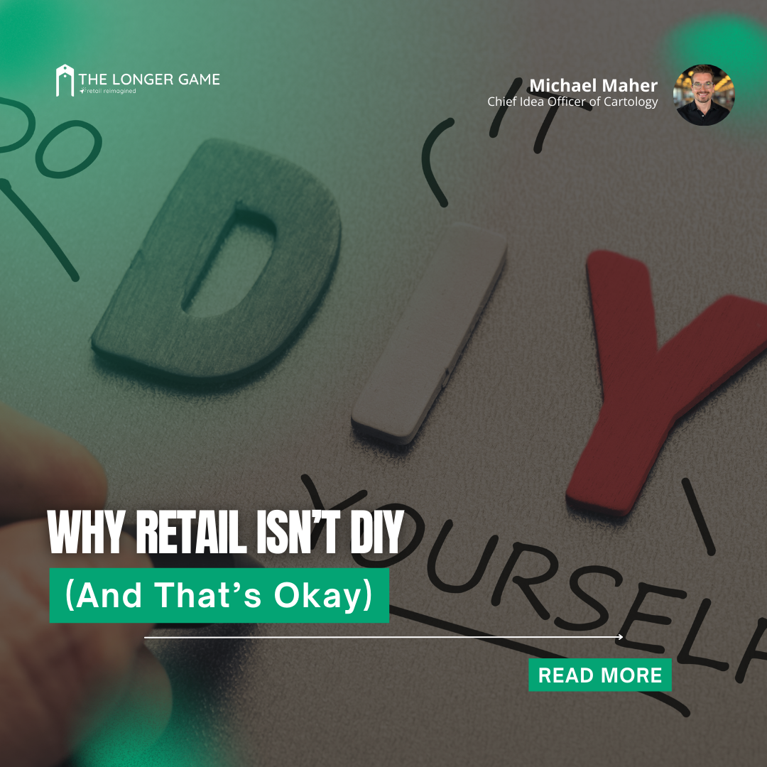 Why Retail Isn’t DIY (And That’s Okay)