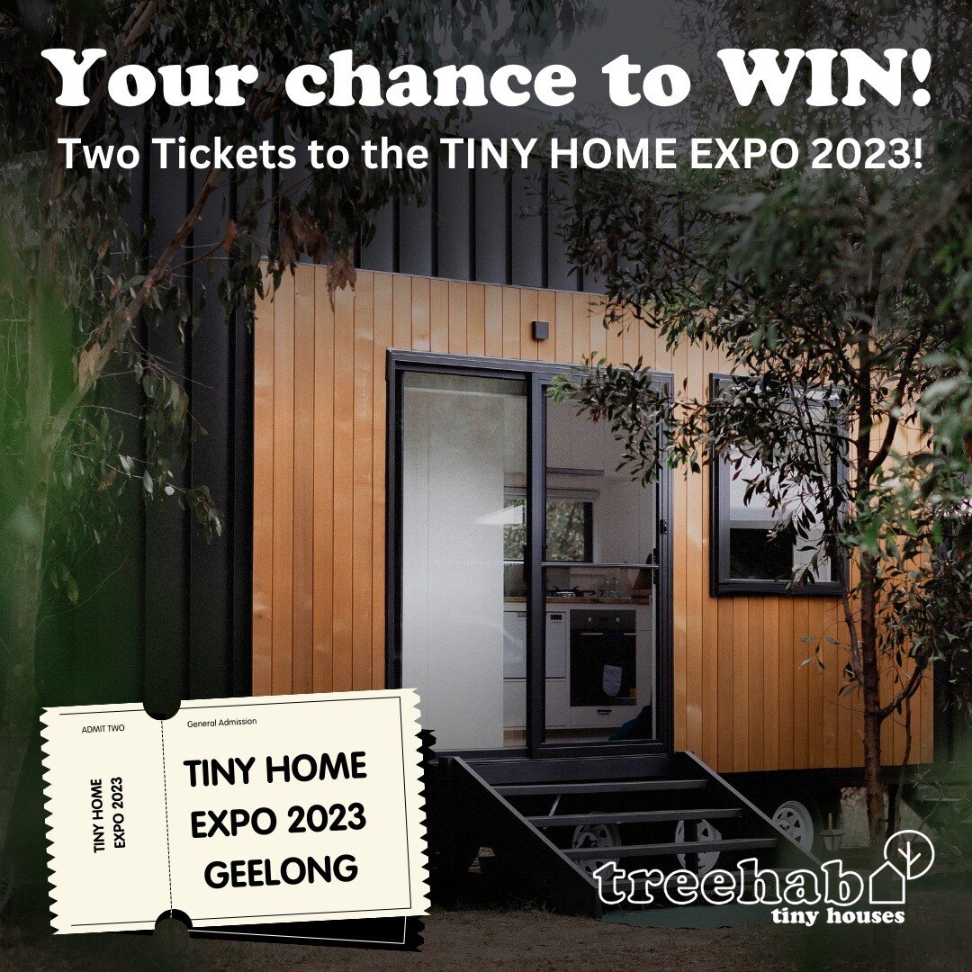 Your chance to win two tickets to the Geelong Tiny Homes Expo 2023!

Geelong Showgrounds - Friday 31st March &ndash; Sunday April 2nd 2023

Simply tag a mate, and comment &lsquo;TREEHAB&rsquo; below on this post for your chance to win two free ticket