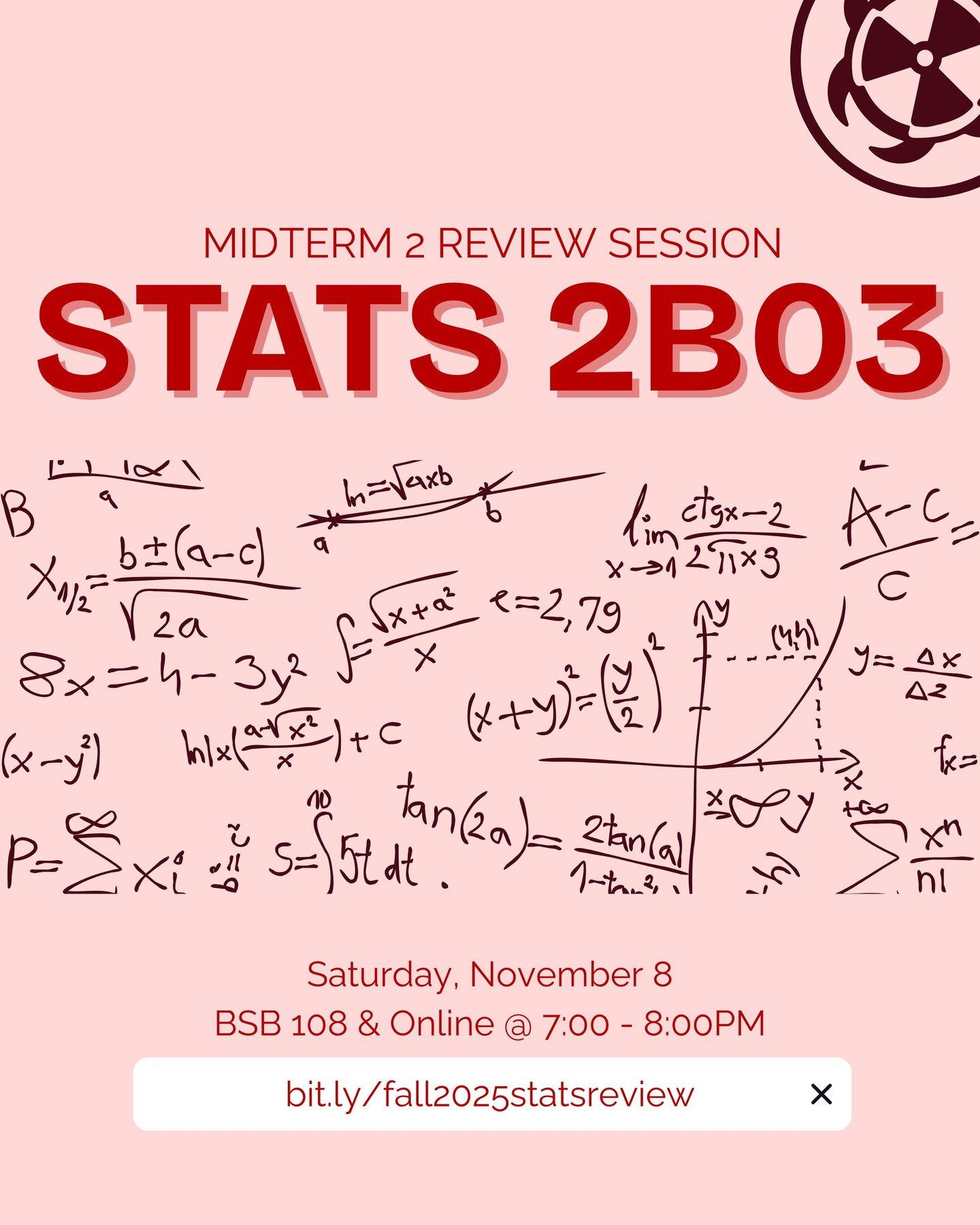 Join the MSS Tutoring Program for a focused review session to help you prepare for your STATS 2B03 Midterm 2! We&rsquo;ll cover key concepts, go through practice questions, and answer your questions to help you feel confident and ready. 
Date: Novemb