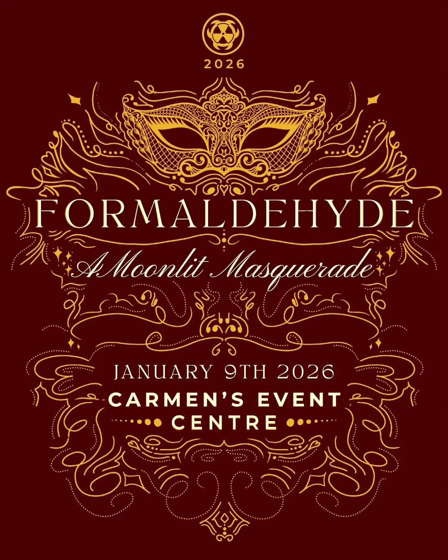 Hey MacSci!

This year&rsquo;s theme for Formaldehyde is&hellip;

Formaldehyde: A Moonlit Masquerade! ✨🎭🌙

Join us for an evening of fun, extravagance, and excitement.

DATE: Friday, January 9th, 2026
LOCATION: Carmen&rsquo;s Event Centre
TIME: 6PM