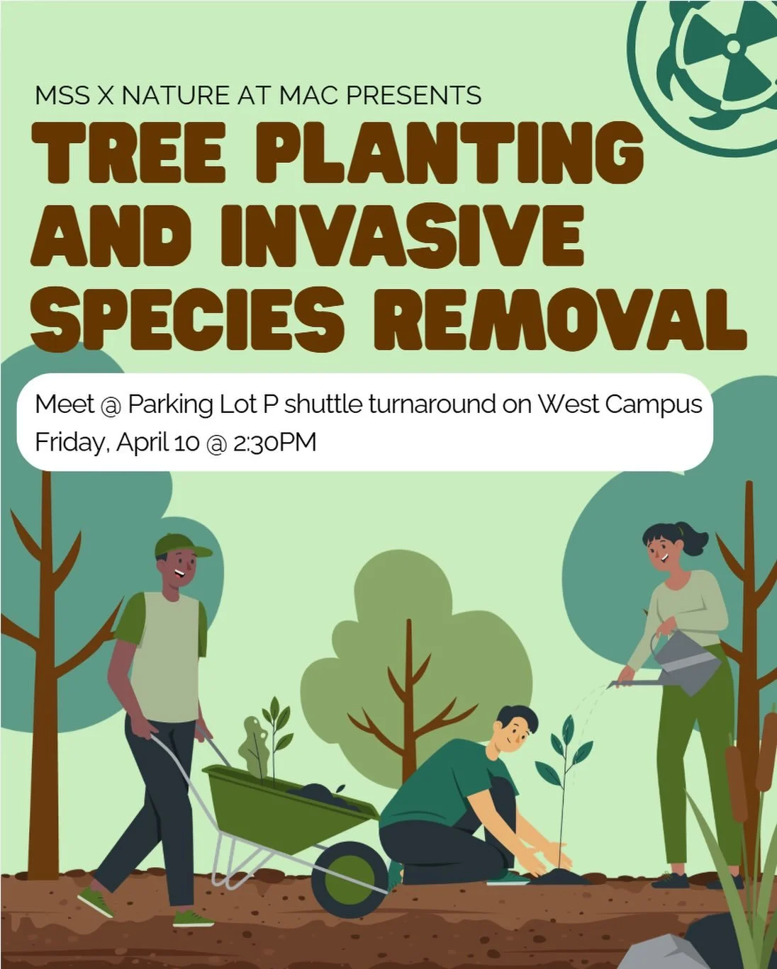 Come join us for the MSS x Nature at Mac collab in which we will be planting trees and removing invasive plant species! This event will be taking place on April 10th from 2:30-4:30 PM. We will meet at Parking Lot P at 2:30 PM, and staff will guide yo