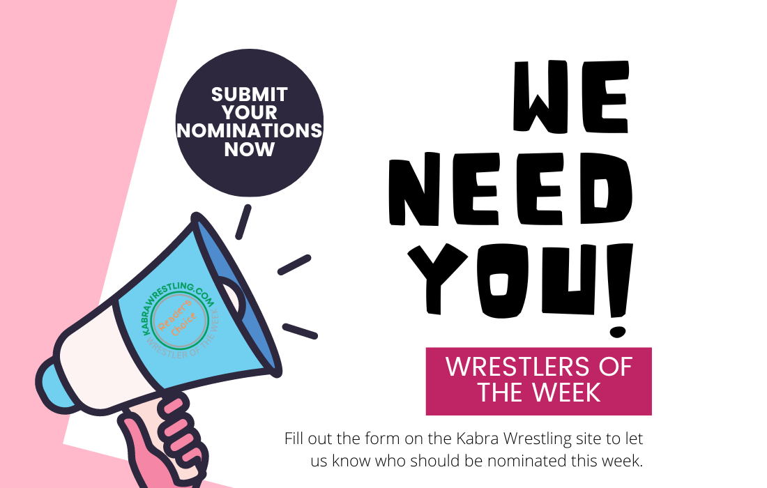 Submit your nominations for Wrestler of the Week
