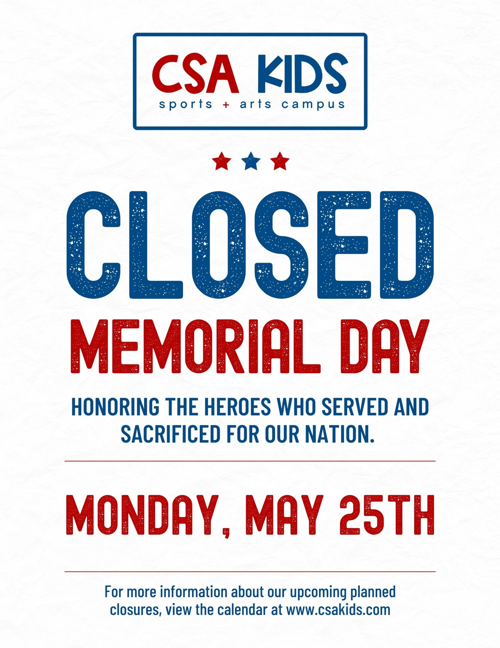 CSA Kids will be closed Monday, May 25 for Memorial Day. Please join us in honoring the heroes who served and sacrificed for our nation. Wishing everyone a safe holiday weekend. 🇺🇸