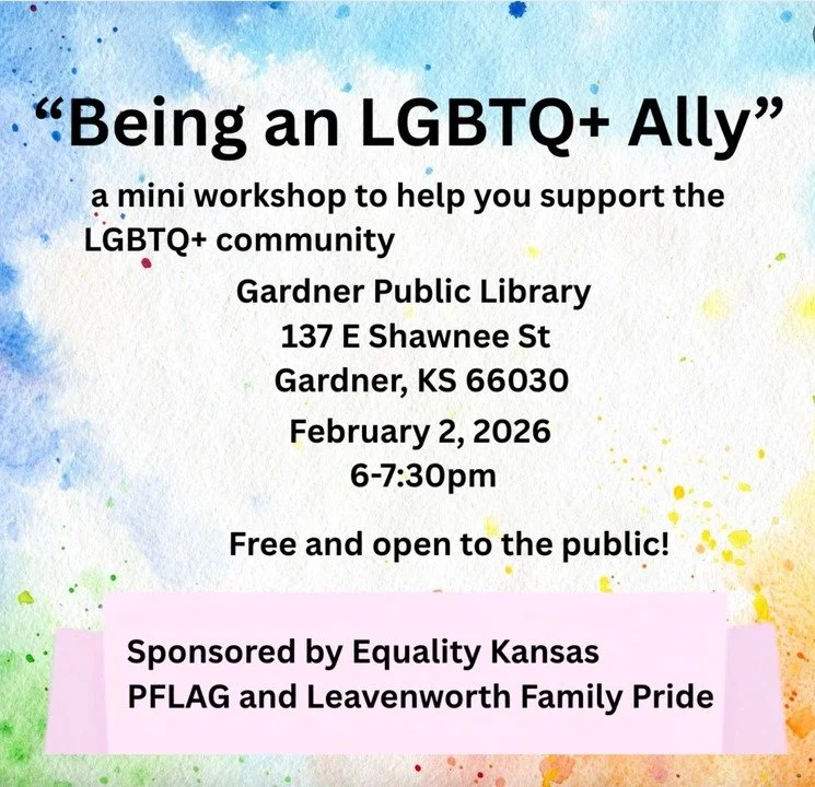 Our friends at @pflag_kc, @eqks.2005, and @leavenworth_family_pride  are hosting "Being an LGBTQ+ Ally" - a mini workshop to help allies support the LGBTQ+ community.  Join us at the Gardner Public Library on February 2nd for this free and 
