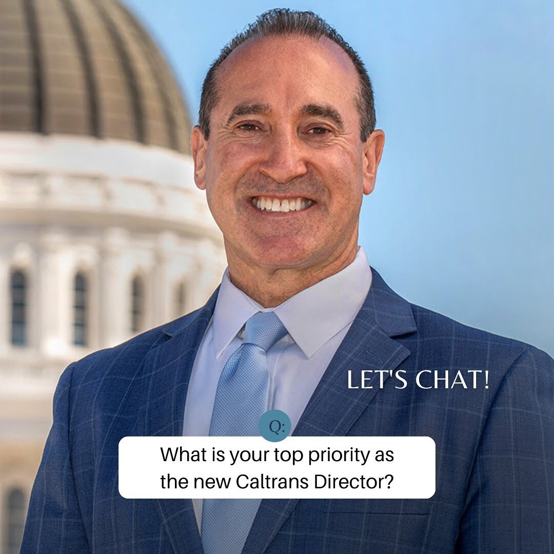 Check out our first news letter!
.
Q &amp; A: 
Caltrans is the largest transportation agency in the State. How do you lead an organization with such a rich history and embedded traditions into the future?
 .
It is an absolute honor to be a part of a 