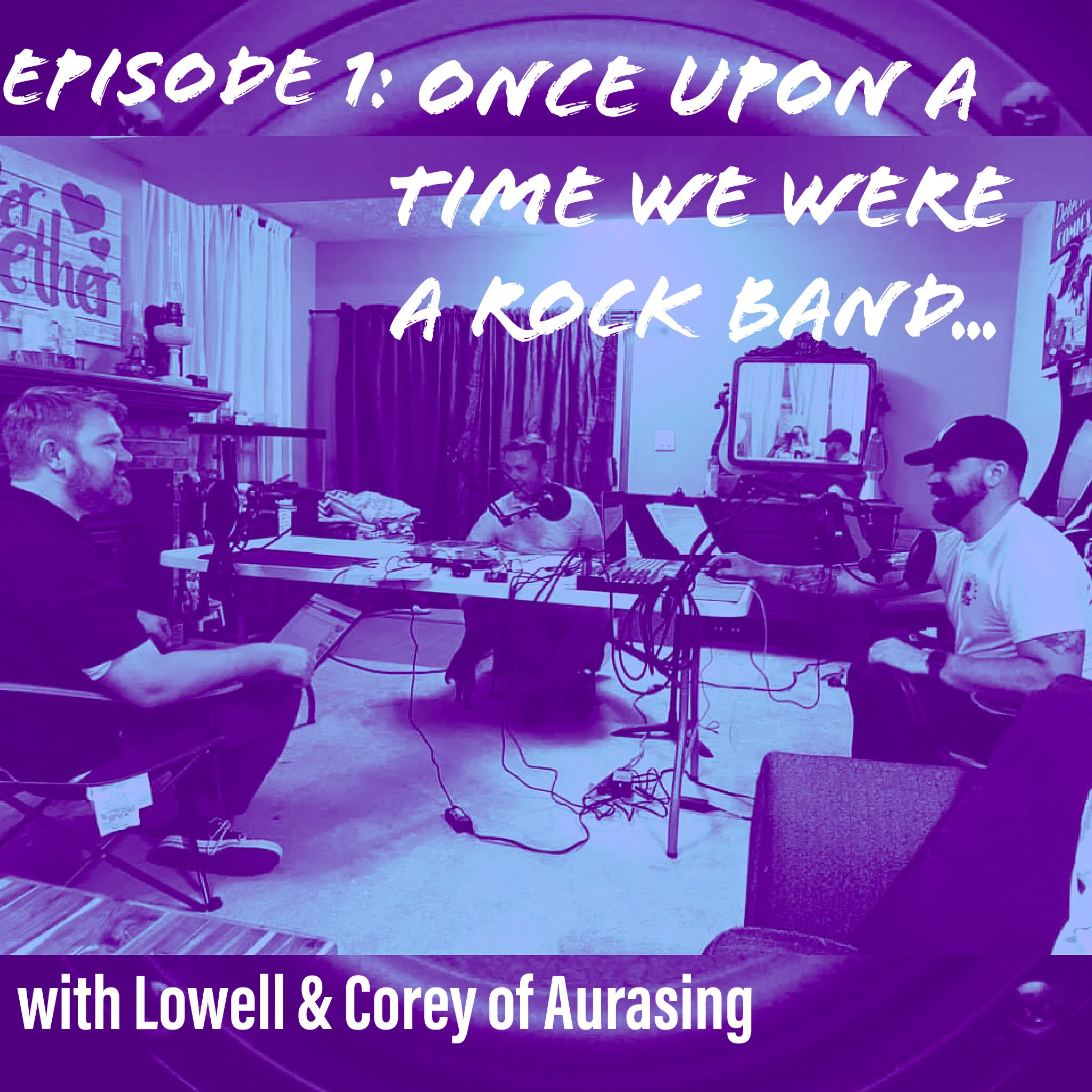 Episode 1: Once  Upon A Time We Were A Band
