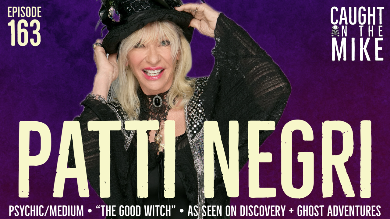 Episode 163- Psychic/Medium Patti Negri