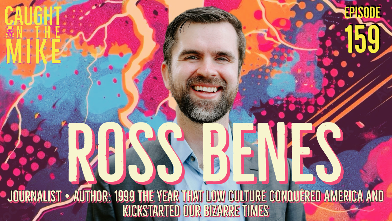 Episode 159: Ross Benes