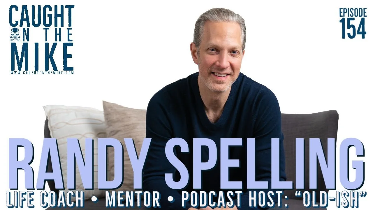 Episode 154- Randy Spelling 