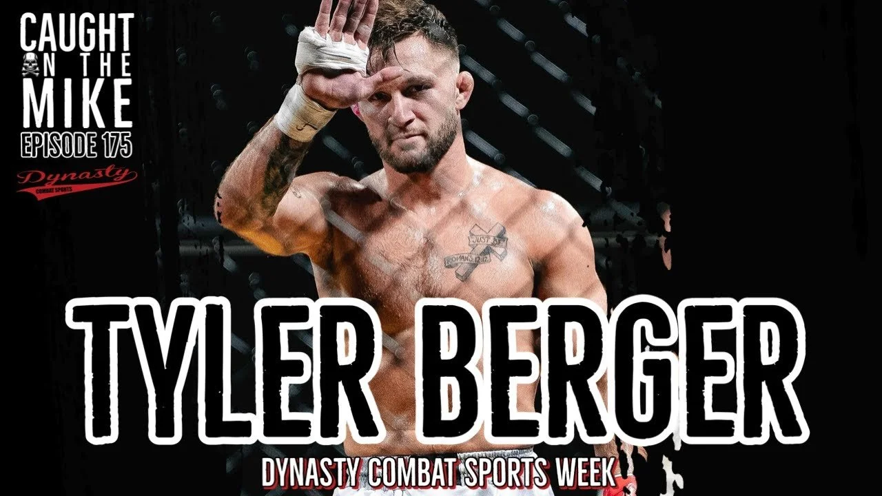 Episode 175- NCAA Wrestler & MMA Fighter- Tyler Berger 