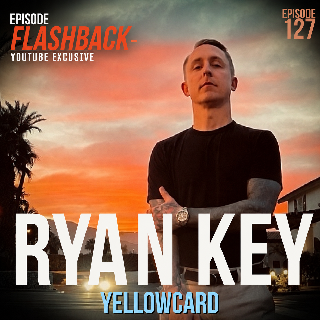 EPISODE REWIND: RYAN KEY- YOUTUBE EXCLUSIVE 