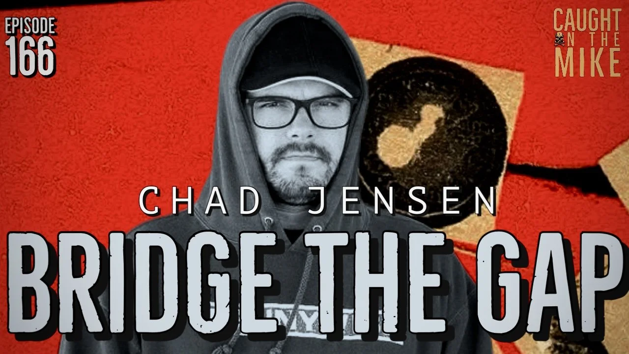 Episode 166- Chad Jensen of Bridge The Gap