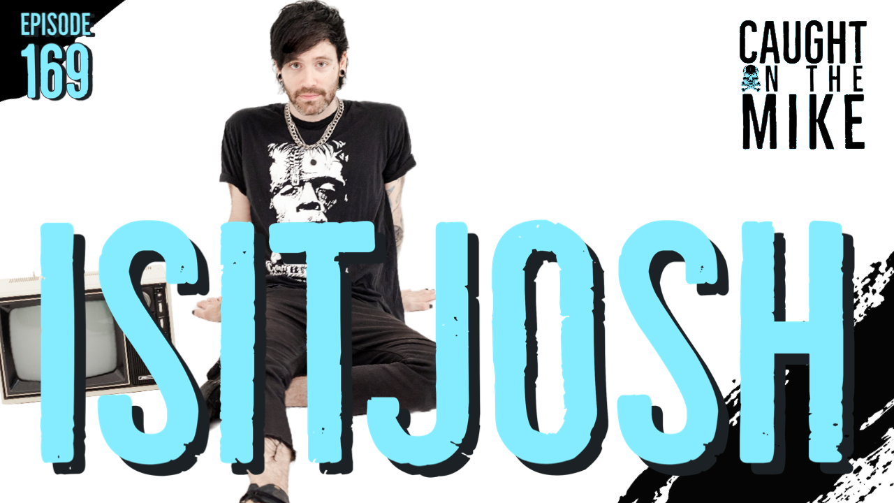 Episode 169- isitjosh 