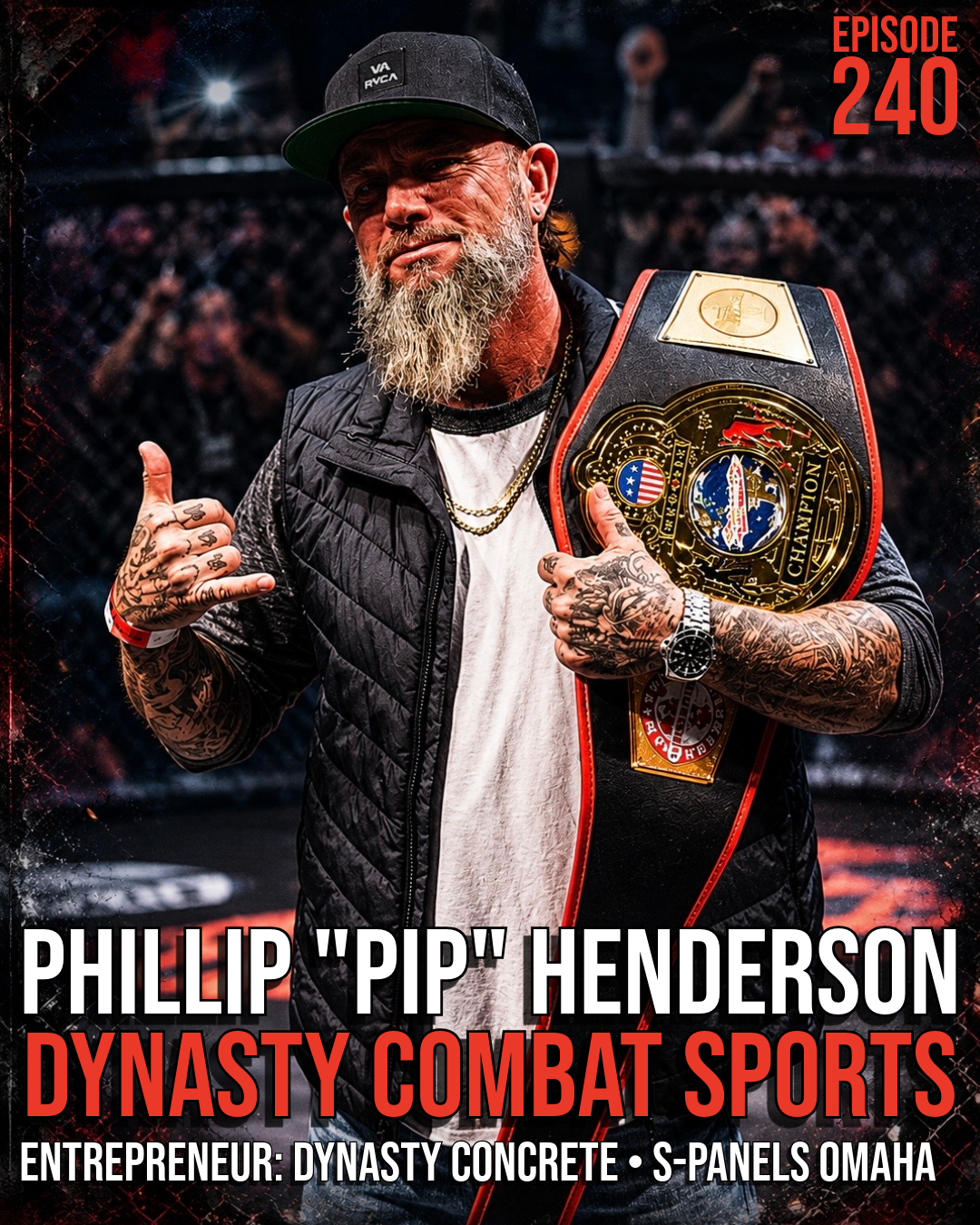 Episode 240: Phillip "Pip" Henderson- Dynasty Combat Sports
