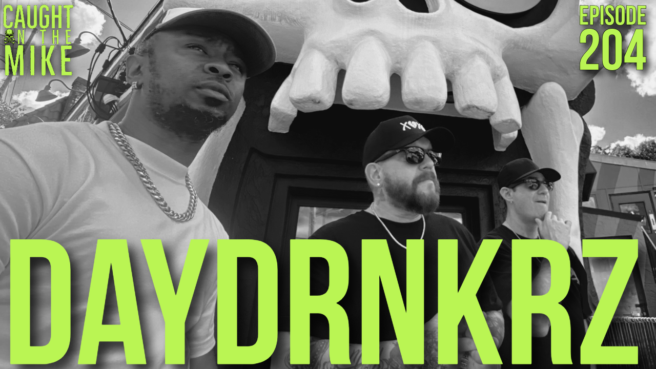 EPISODE. 204- DAYDRNKRZ