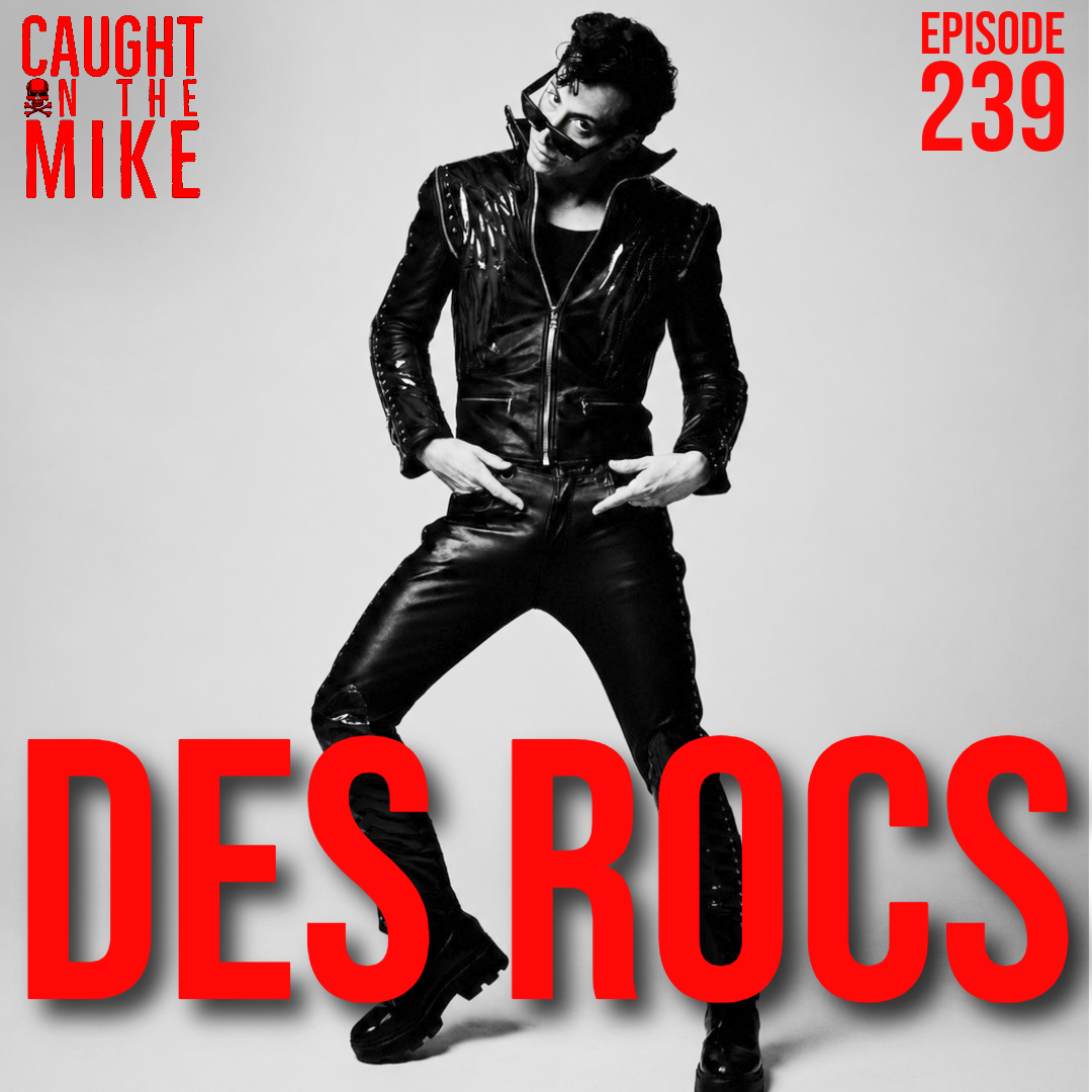 Episode 239: Des Rocs 