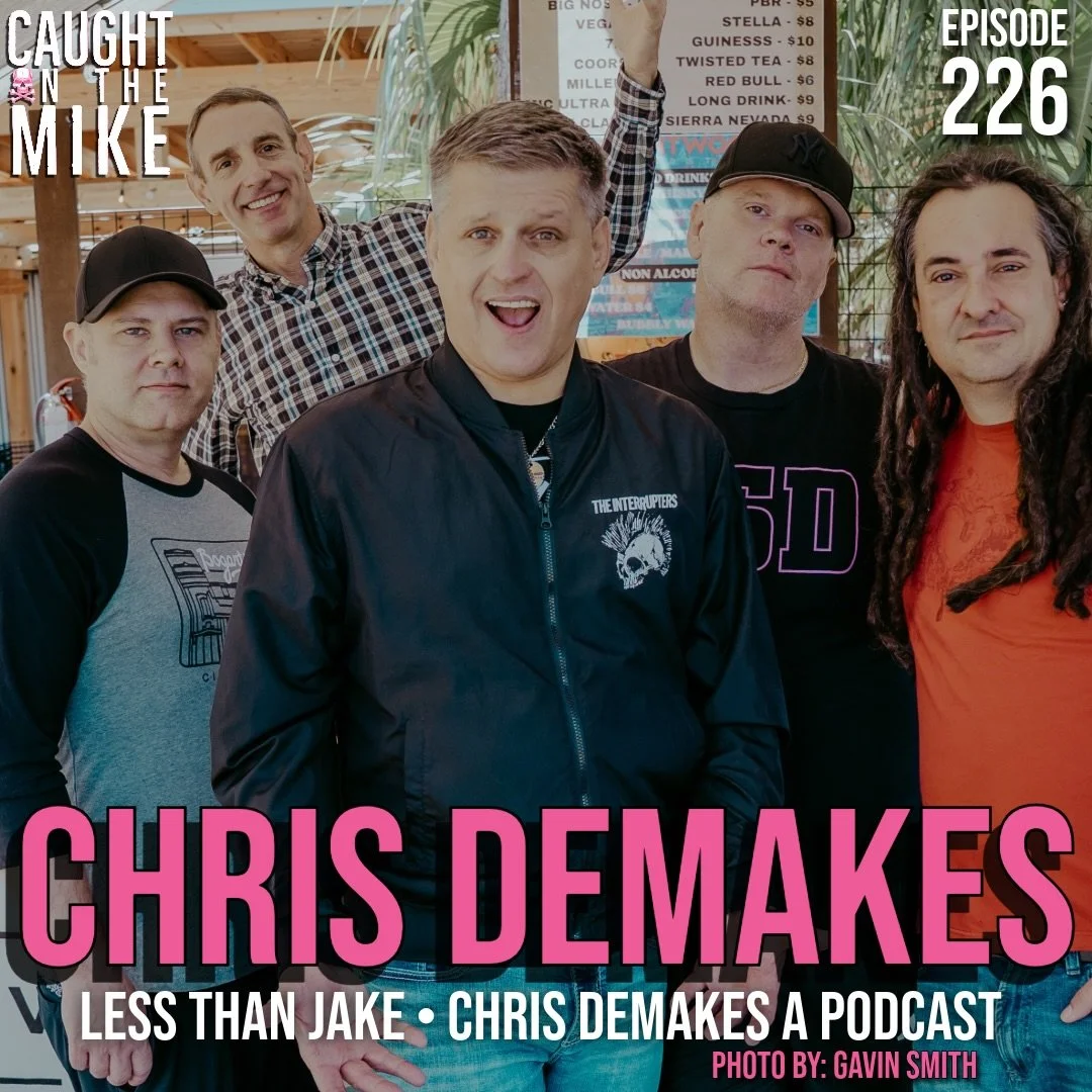 Episode 226: Chris Demakes of Less Than Jake 