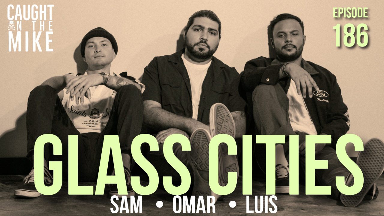 Episode 186- Sam, Luis, and Omar of Glass Cities
