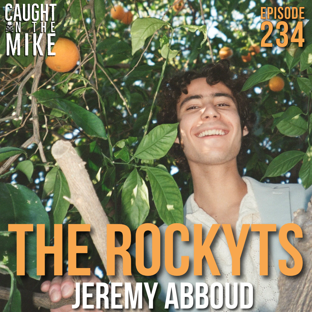 Episode 234: Jeremy Abboud of The Rockyts