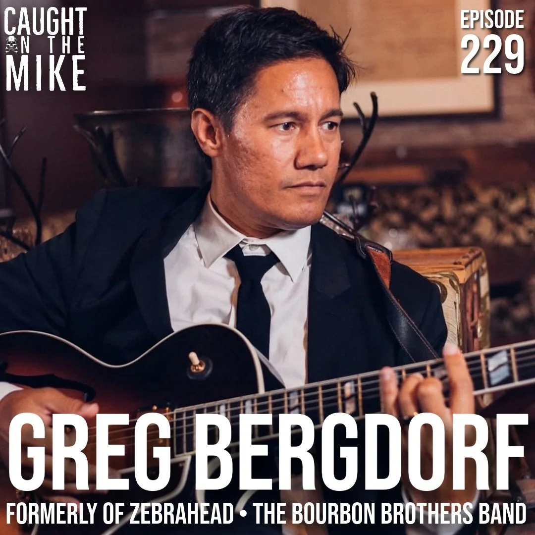 Episode 229: Greg Bergdorf formerly of Zebrahead 