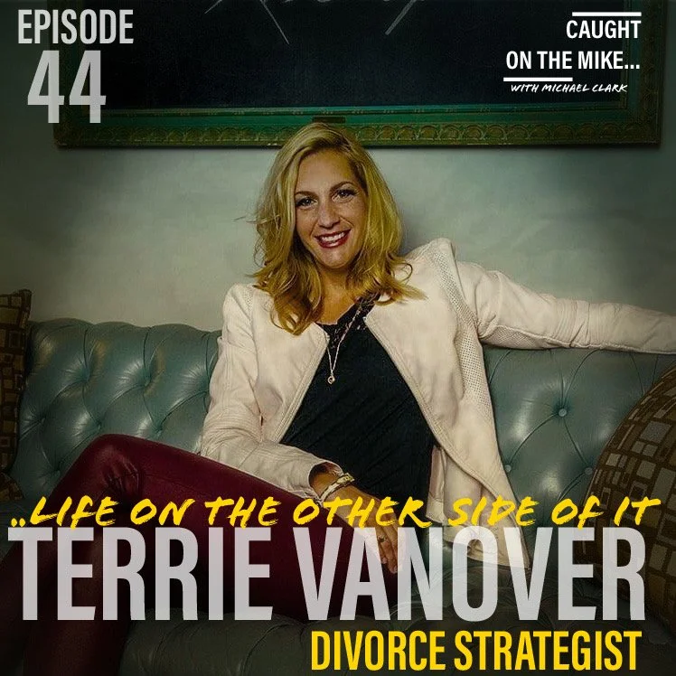 Episode 44-Life on the other side of it- with divorce strategist Terrie Vanover