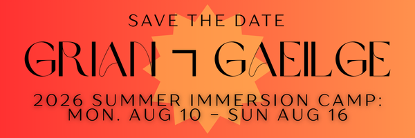 Irish Language Summer Immersion Camp 2026 [Save the Date]