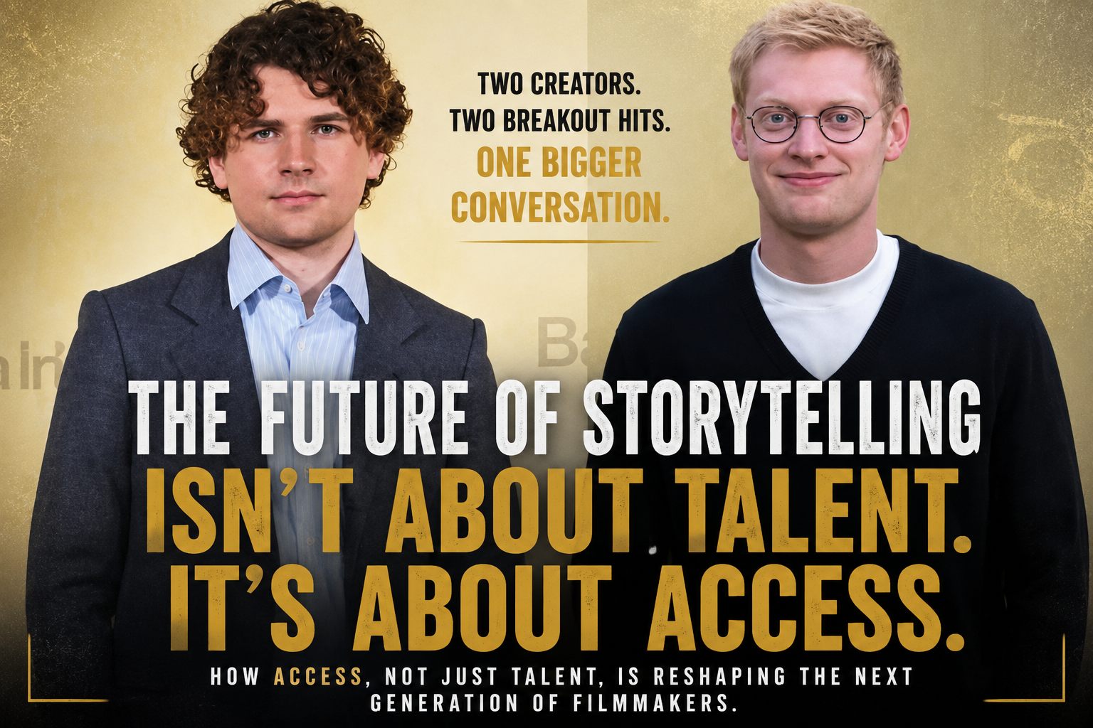 The Future of Storytelling Isn't About Talent. It's About Access.