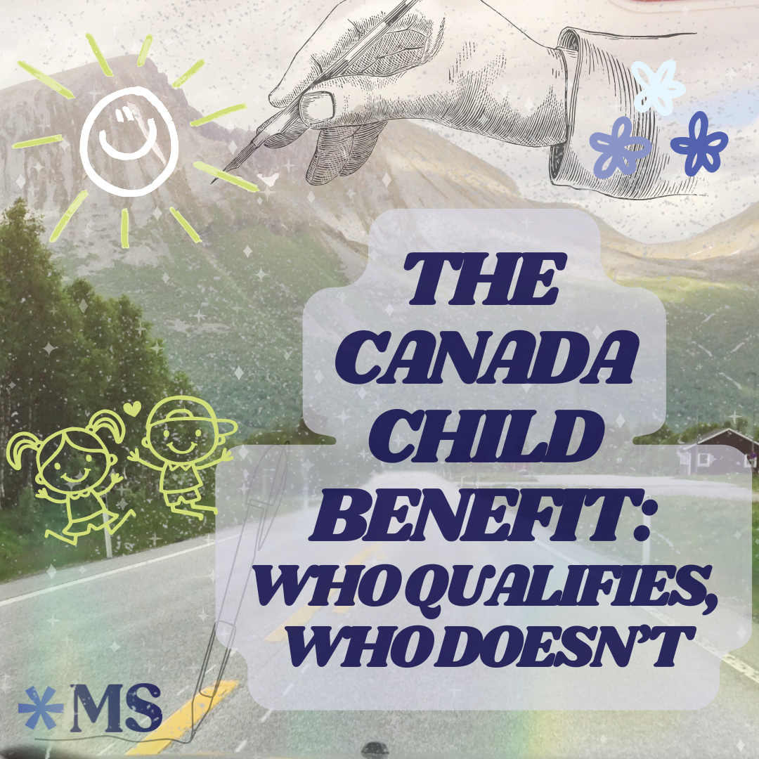 The Canada Child Benefit: Who Qualifies, Who Doesn’t
