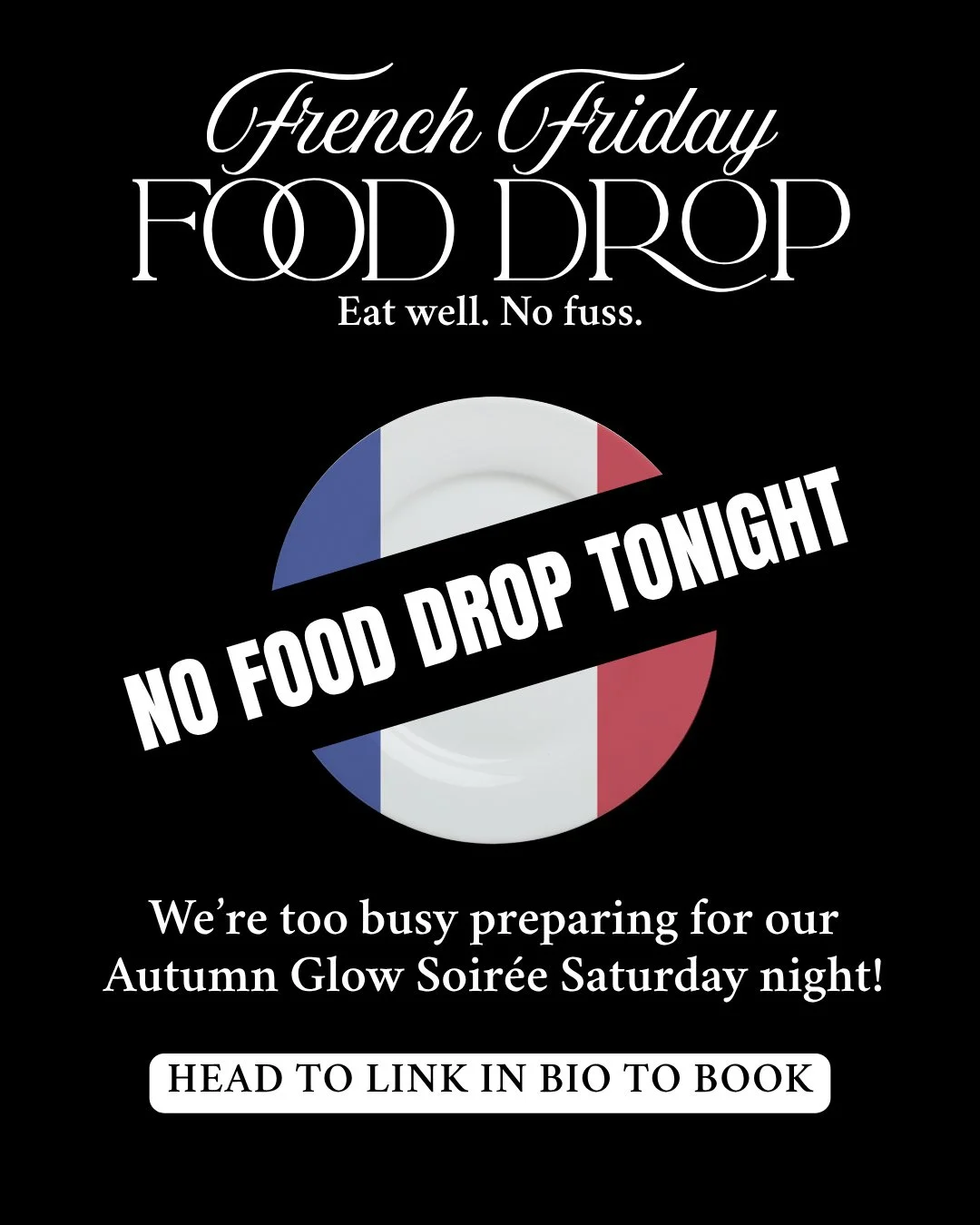 No French Friday Food Drop tonight!⁠
⁠
We&rsquo;re taking a little pause this week because we&rsquo;re flat out preparing for our Autumn Glow Soir&eacute;e tomorrow night, and we can&rsquo;t wait to welcome everyone for an evening of French-inspired 