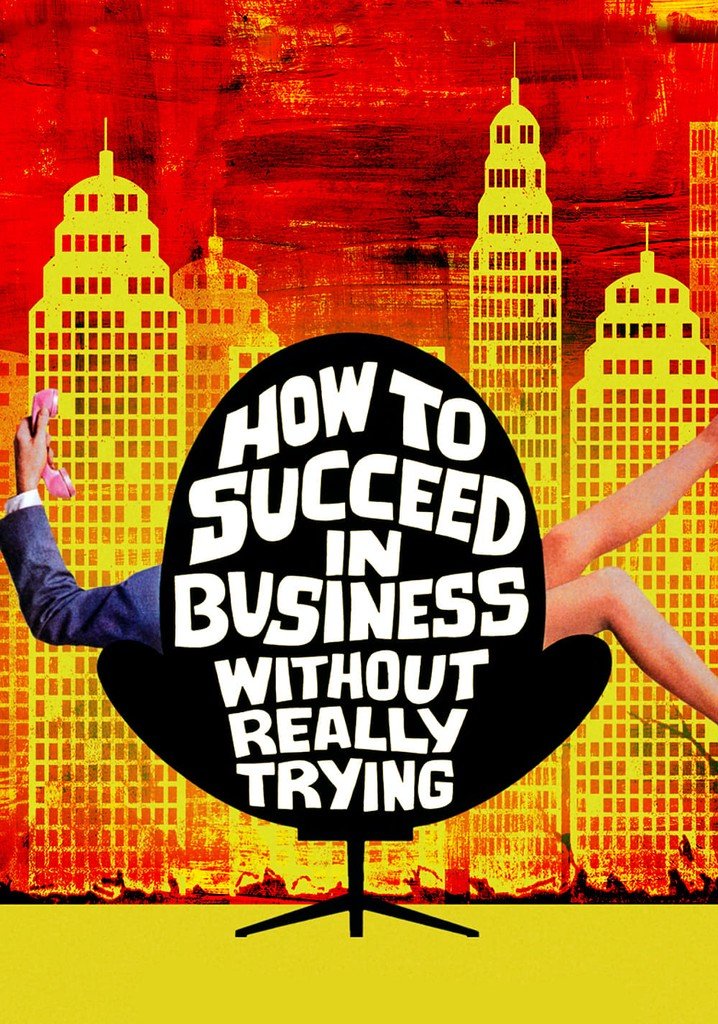 how-to-succeed-in-business-without-really-trying.jpg