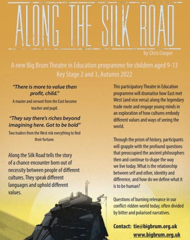 'Along the Silk Road' by Chris Cooper is a new Big Brum Theatre in Education programme for children aged 9-13 (Key Stage 2 and 3), touring Autumn 2022.