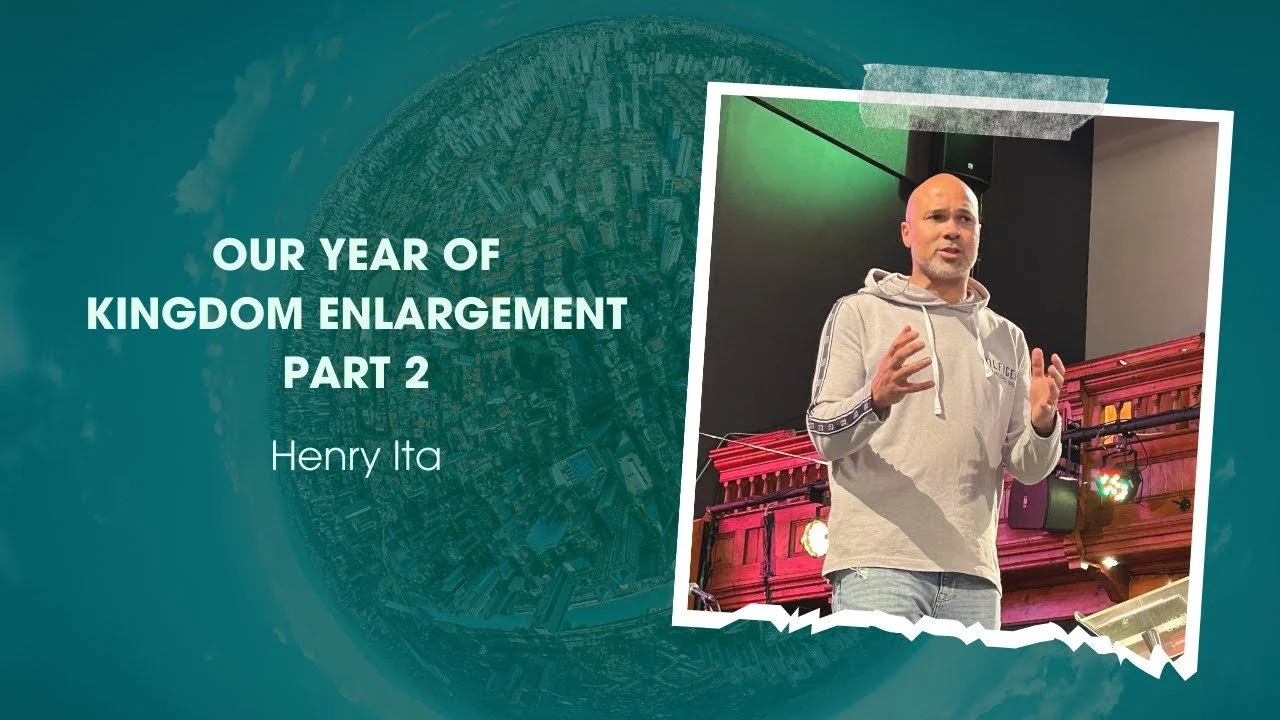 Our Year of Kingdom Enlargement - Part 2