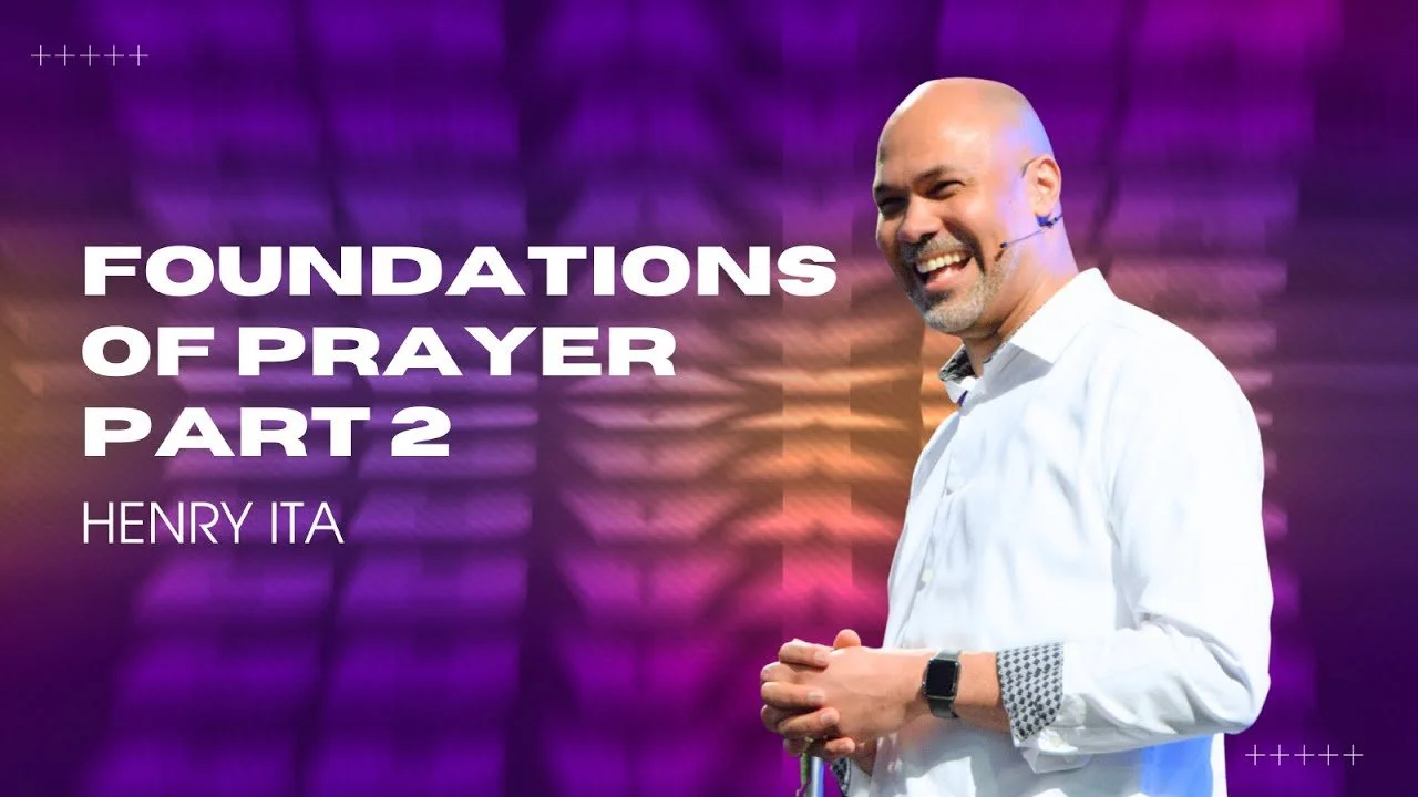 Foundations of Prayer - Part 2