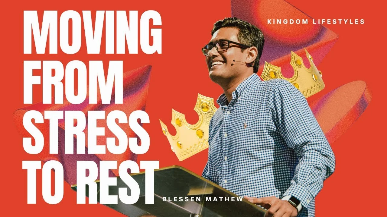 Kingdom Lifestyles: Moving from Stress to Rest