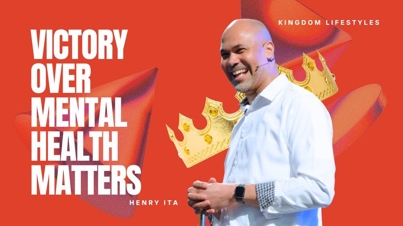 Kingdom Lifestyles: Victory Over Mental Health Matters - Part 1