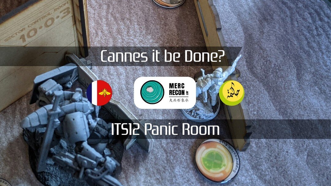 Don't panic! Just get your essential personnel to the room! Enjoy this Merovingia versus Haqqislam battle report!

https://www.mercrecon.net/2021/07/22/cannes-it-be-done/