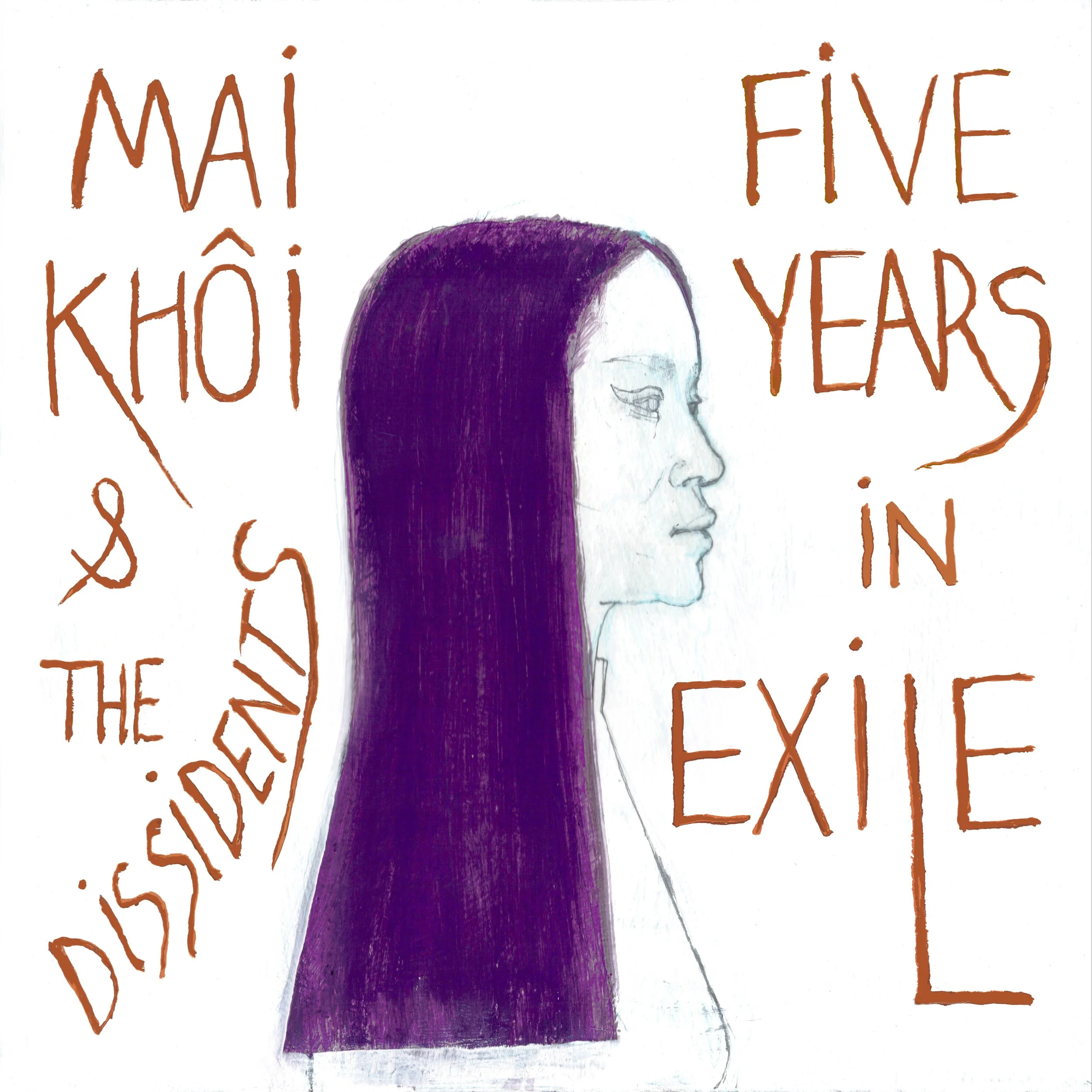 Mai Khôi & the Dissidents