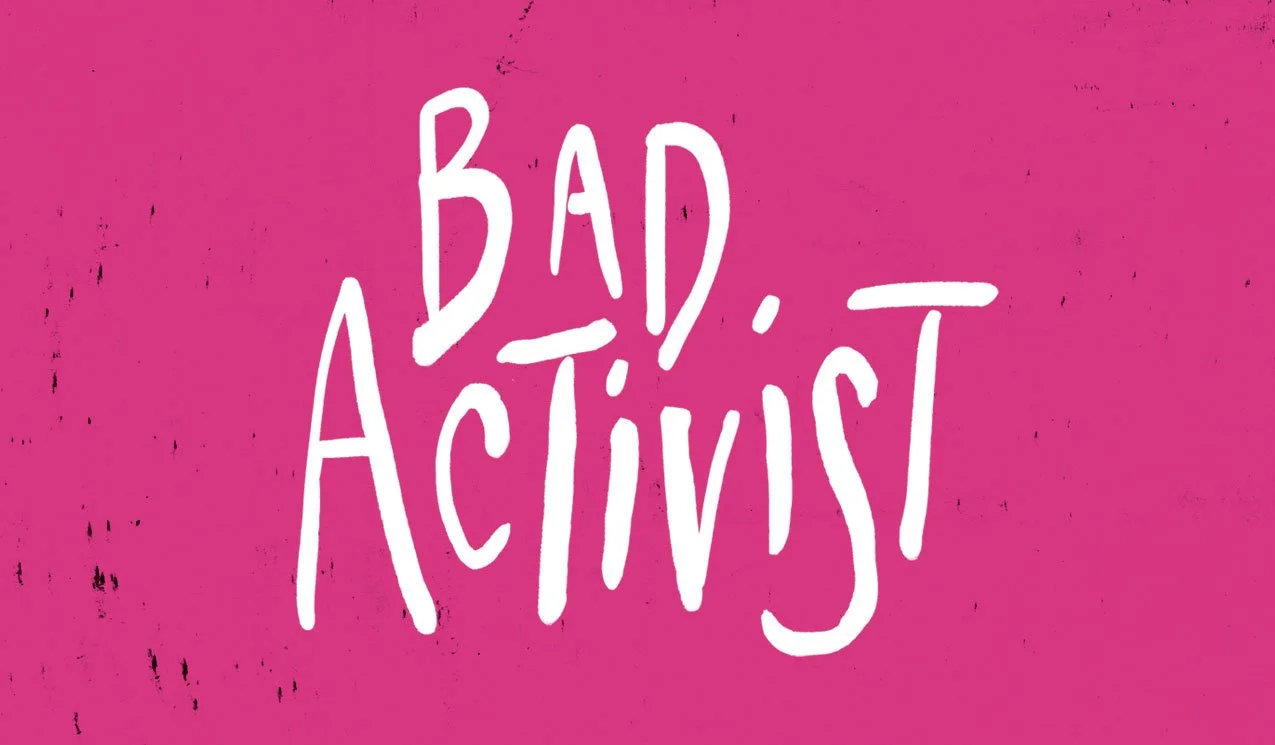 Bad Activist