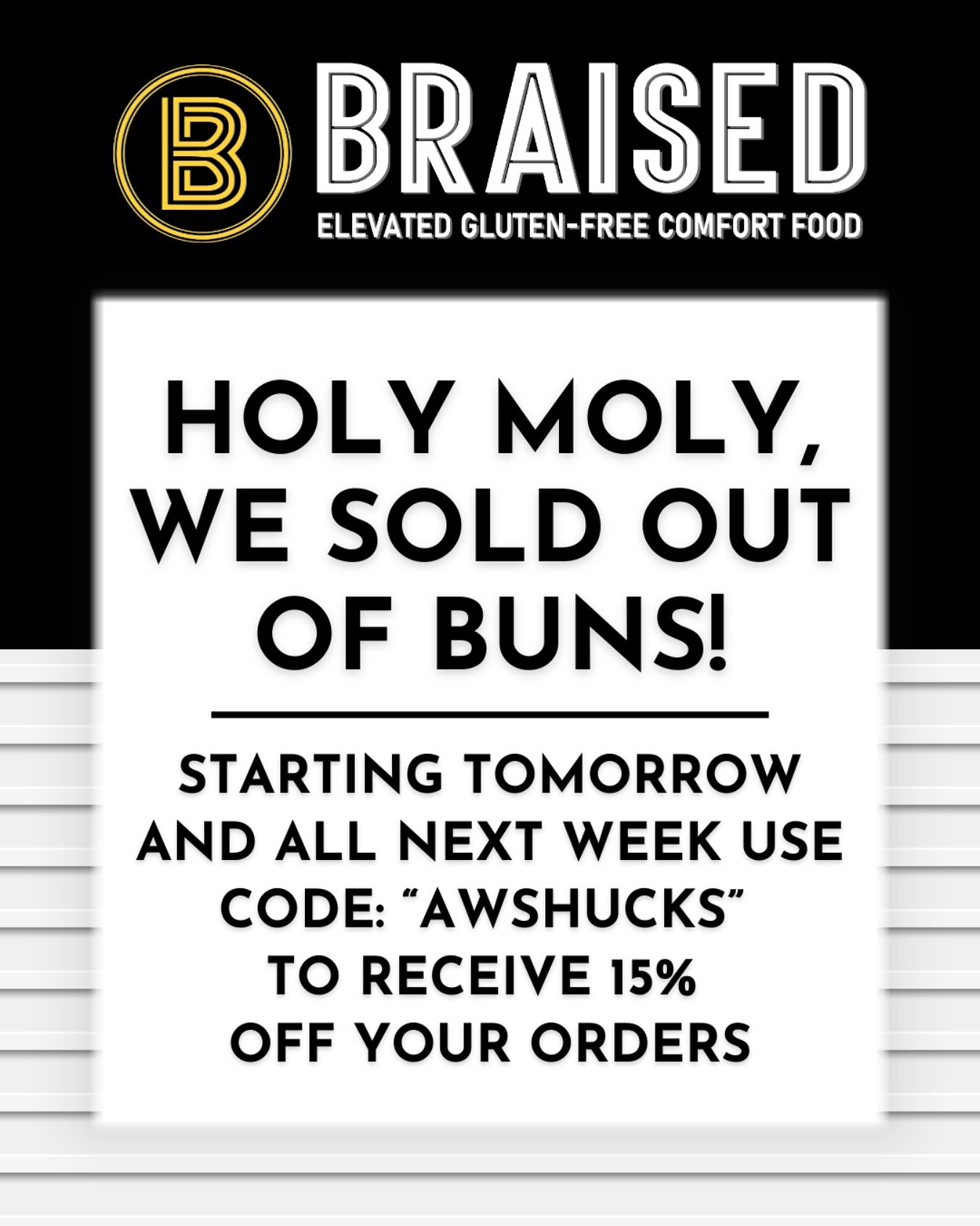 Wow! Y’all were really feeling the sandwiches this week!
We will be back tomorrow after a baking filled morning with more of our gluten-free buns and hand-pies!
And as this counts as an unexpected closure, we have re-enabled our AWSHUCKS cou