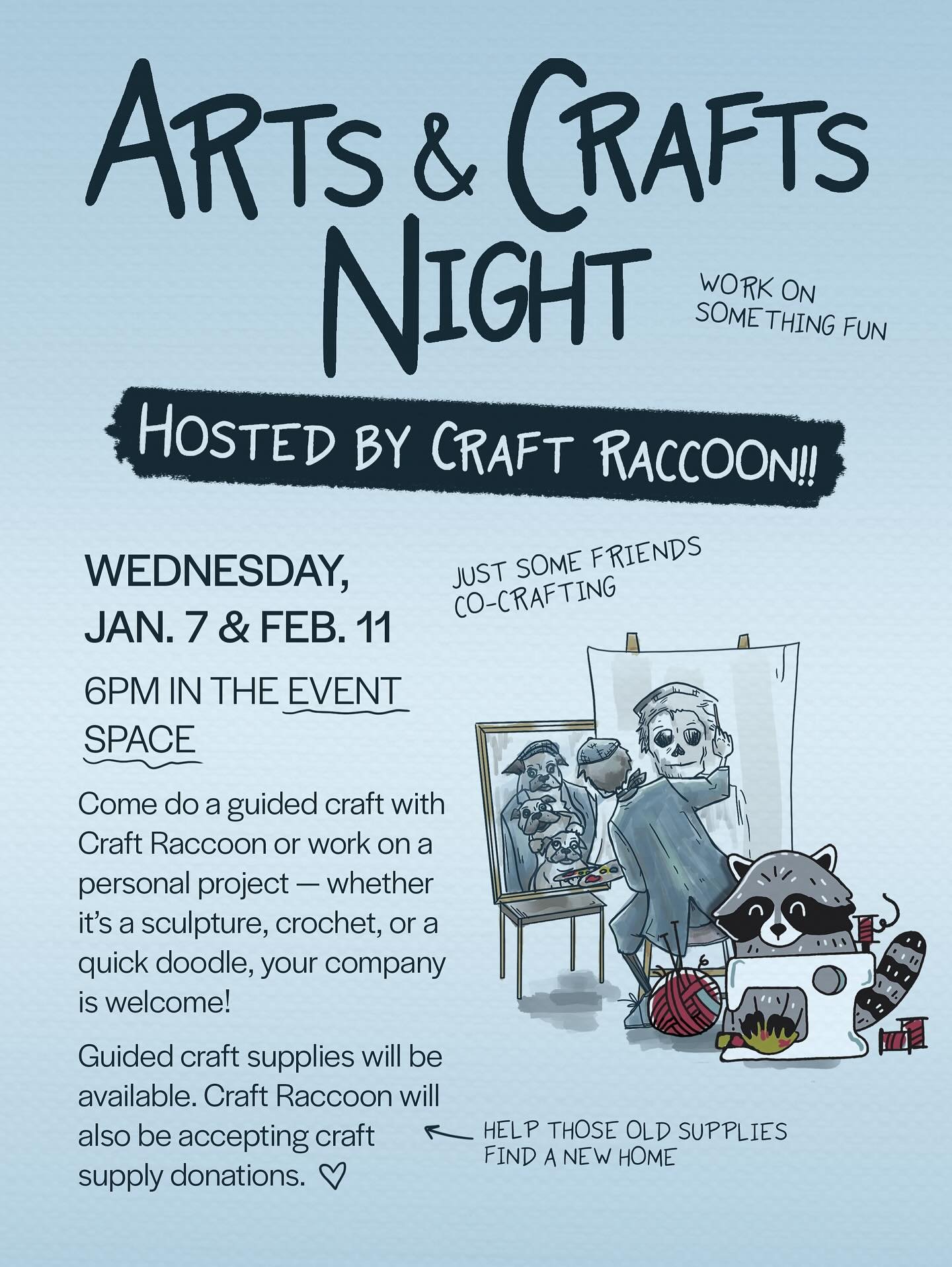 @craftraccooncbus has offered to take over our upcoming craft night(s)! They&rsquo;ll be hosting a guided craft from 6-8pm, January&rsquo;s being ribbon streamers you can cover your house in to combat winter sads.

As always, you&rsquo;re welcome to 