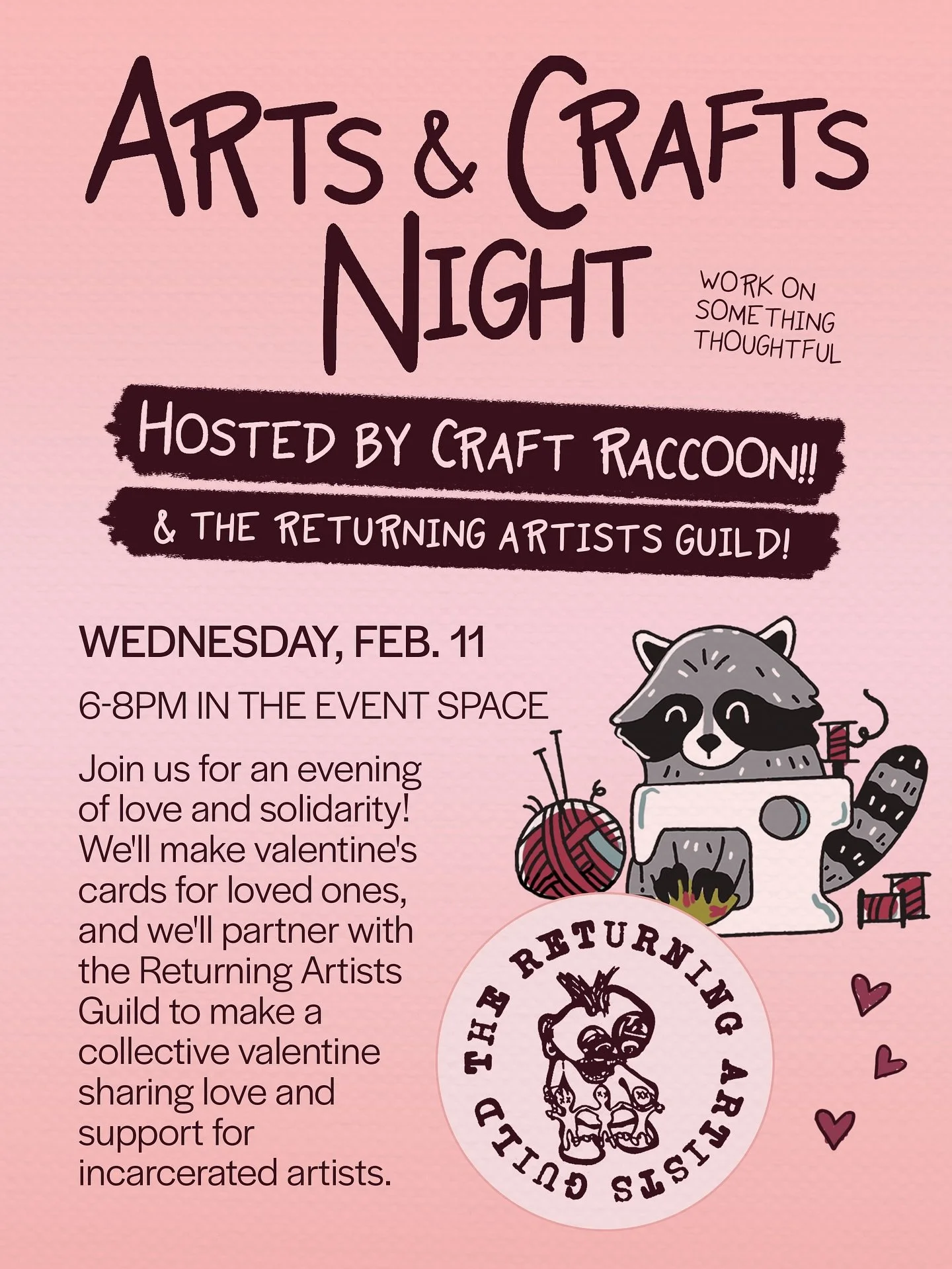 Craft night returns on Feb. 11 with @craftraccooncbus and special guests @thereturningartistsguild! This one is all about love &amp; solidarity. We&rsquo;ll have materials for y&rsquo;all to make valentine&rsquo;s cards for loved ones. We&rsquo;ll al