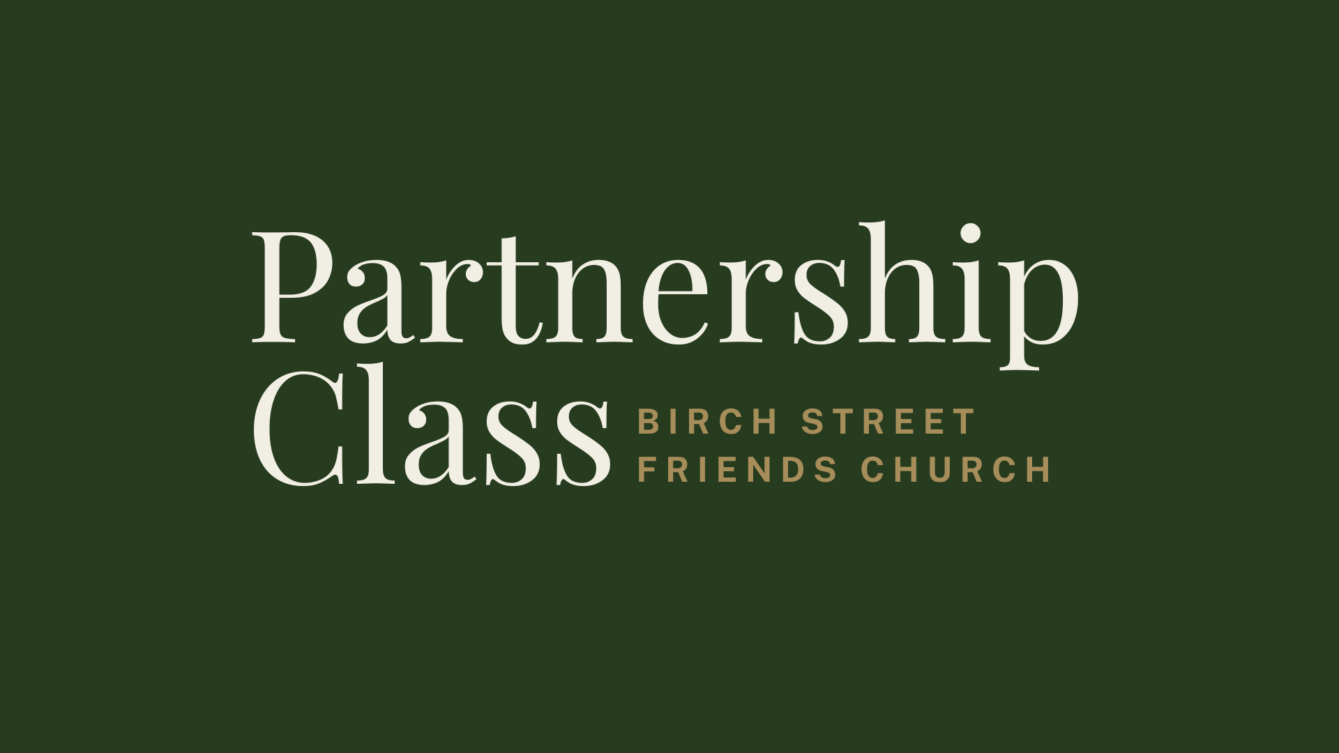 Partnership Class Week 1 of 2