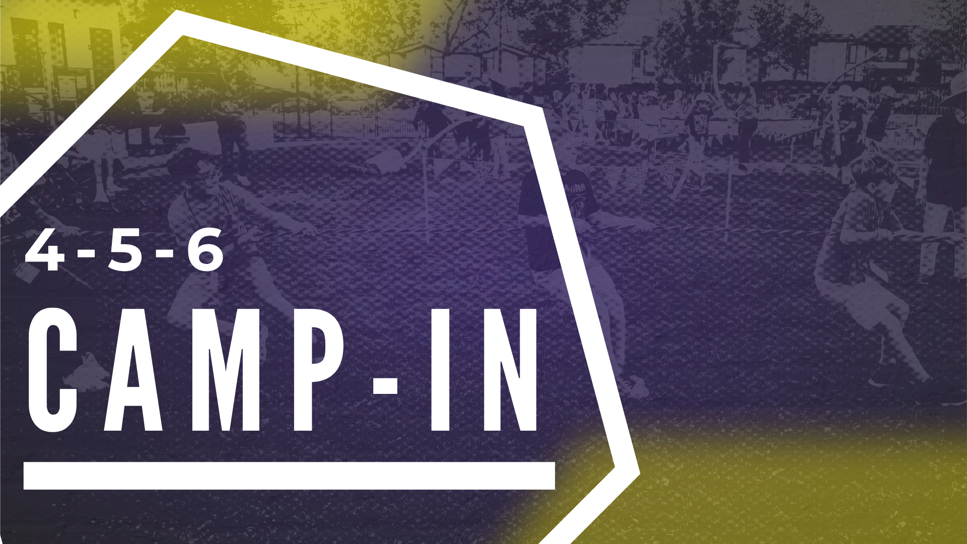 4-5-6 Camp-In