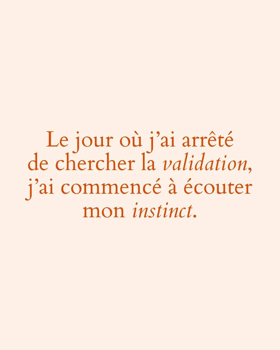 Le jour o&ugrave; j&rsquo;ai arr&ecirc;t&eacute; de chercher &agrave; &ldquo;bien faire&rdquo; et o&ugrave; j&rsquo;ai commenc&eacute; &agrave; m&rsquo;&eacute;couter vraiment, j&rsquo;ai compris que mon instinct n&rsquo;avait pas besoin d&rsquo;&eci