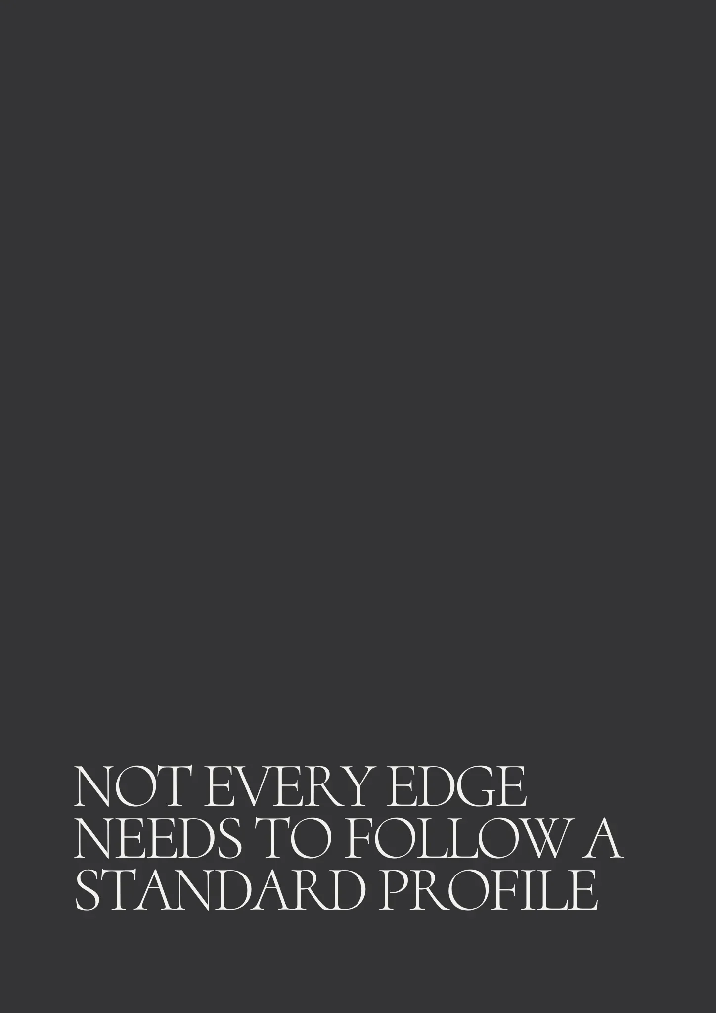 Statement page explaining that not every architectural stone edge needs to follow a standard profile.
