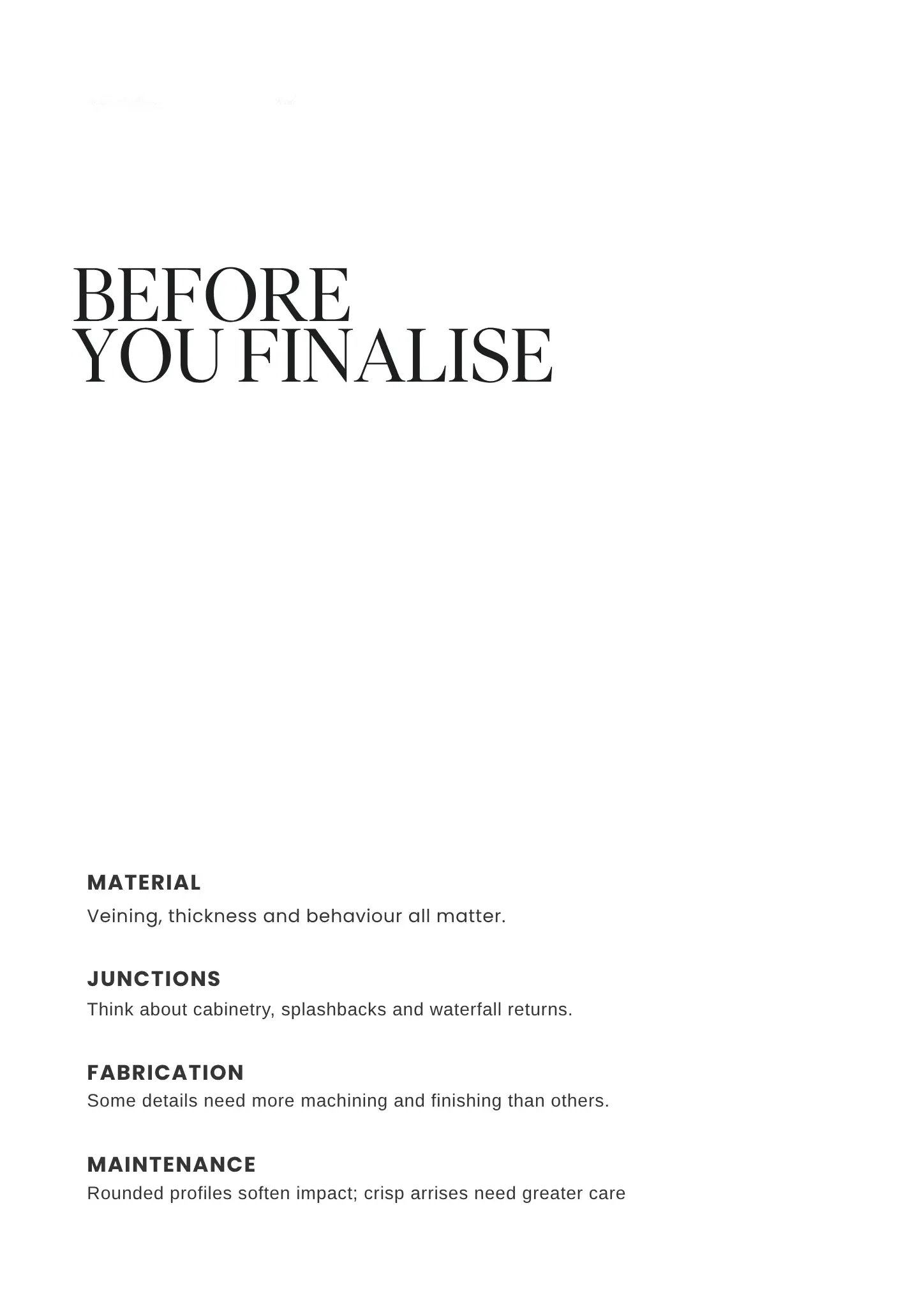 A page from a design or architecture guide featuring the title 'BEFORE YOU FINALISE' in large black text. Below are sections labeled Material, Junc tions, F abrication, and M aintenance with accompanying text offering advice on vein placement, cabinetry, machining, and profile care.