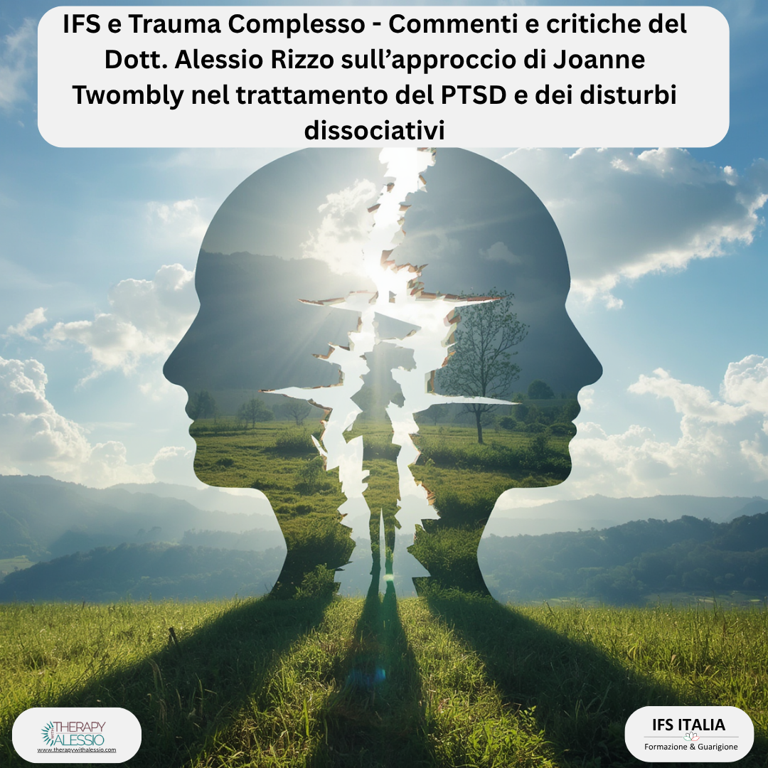 IFS e Trauma Complesso - Commenti e critiche del Dott. Alessio Rizzo sull’approccio di Joanne Twombly nel trattamento del PTSD e dei disturbi dissociativi