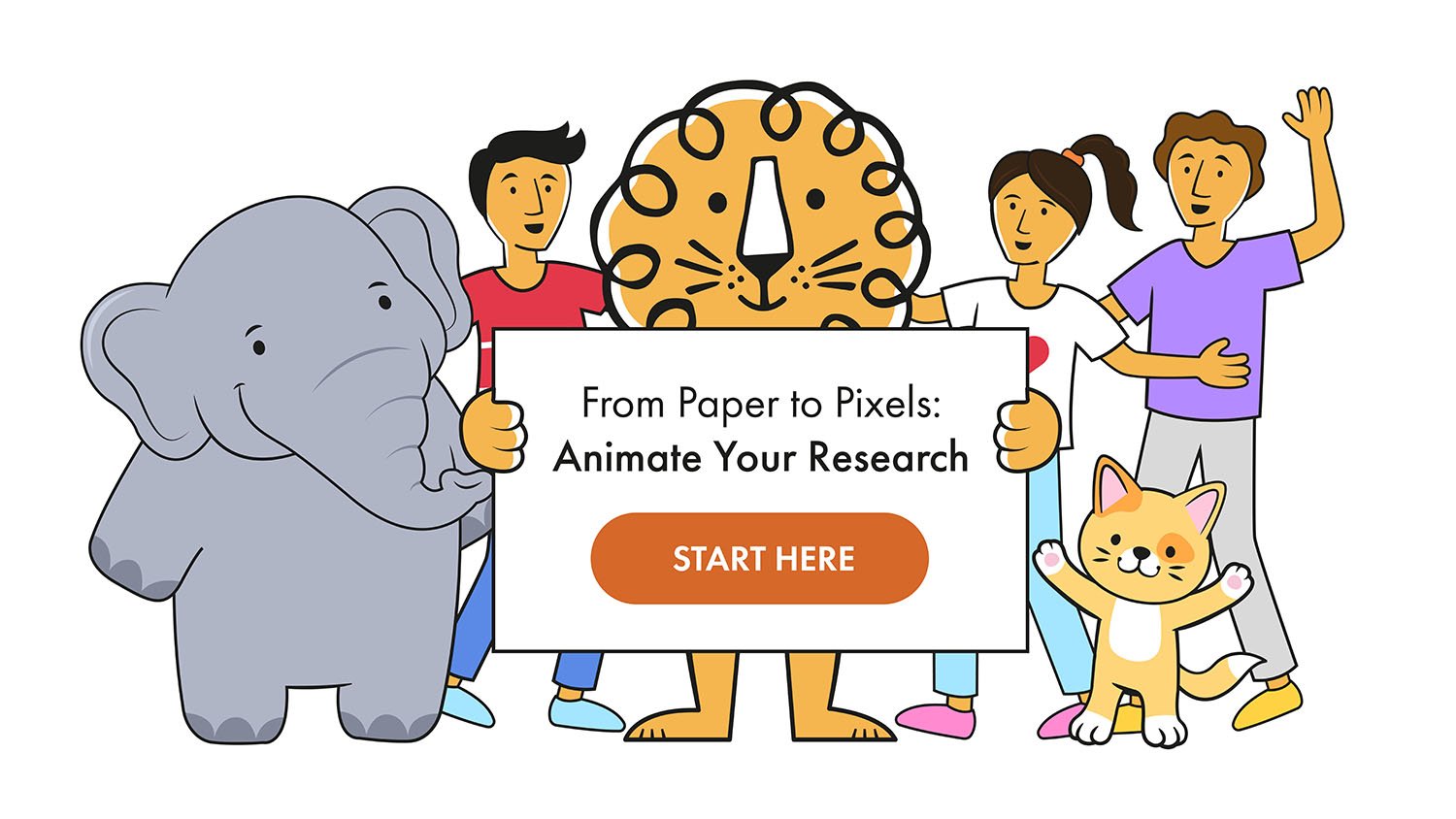 Leon! Animation Studio holds a sign reading “From Paper to Pixels: Animate Your Research…Start Here”